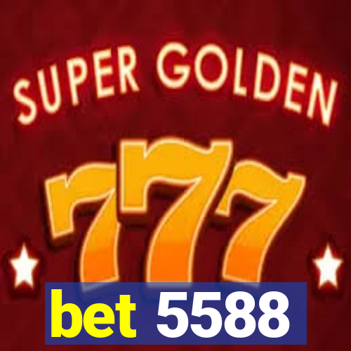 bet 5588